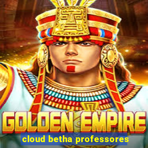 cloud betha professores